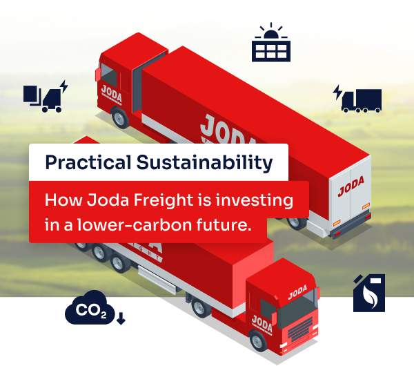Practical Sustainability: How JODA Freight Is Investing in a Lower-Carbon Future